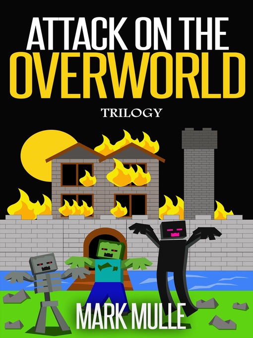 Title details for Attack on the Overworld Trilogy by Mark Mulle - Available